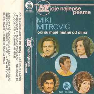 Miki Mitrović - Oči Su Moje Mutne Od Dima FLAC