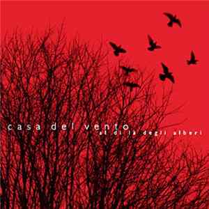 Casa Del Vento - Al Di Là Degli Alberi FLAC