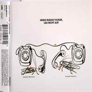 Heinz Rudolf Kunze - Leg Nicht Auf FLAC