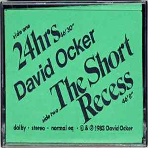 David Ocker - 24 Hrs / The Short Recess FLAC