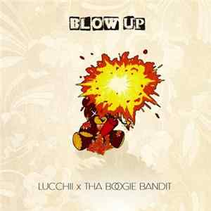 Lucchii x Tha Boogie Bandit - Blow Up FLAC
