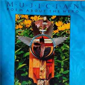 Mujician - Poem About The Hero FLAC