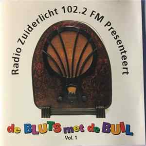 Various - Radio Zuiderlicht 102.2 FM presenteert: De Bluts Met De Buil Vol. 1 FLAC