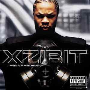 Xzibit - Man Vs Machine FLAC