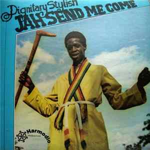 Dignitary Stylish - Jah Send Me Come FLAC