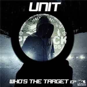 Unit - Who's The Target EP FLAC