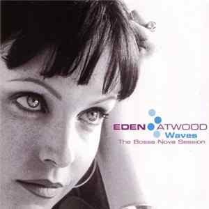 Eden Atwood - Waves: The Bossa Nova Session FLAC
