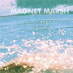 10-20 - Magnet Marsh FLAC