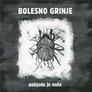 Bolesno Grinje - Pobjeda Je Naša FLAC