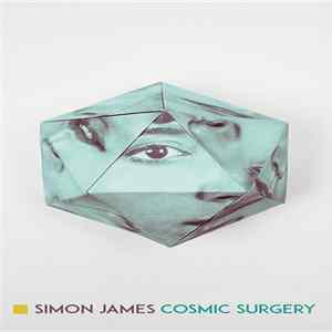 Simon James - Cosmic Surgery FLAC
