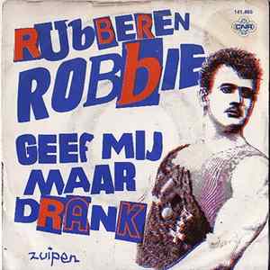 Rubberen Robbie - Geef Mij Maar Drank FLAC
