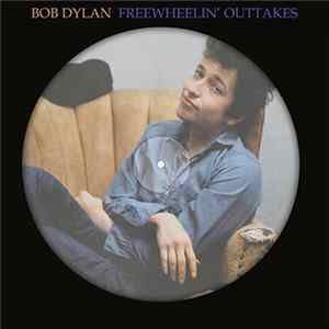 Bob Dylan - Freewheelin' Outtakes FLAC