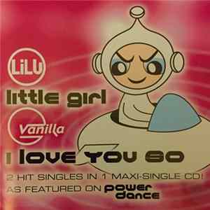 Lilu, Vanilla - Little Girl / I Love You So FLAC