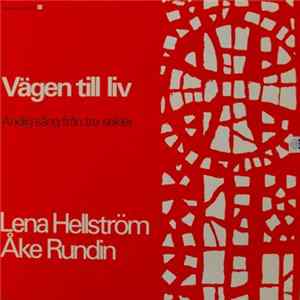 Lena Hellström Och Åke Rundin - Vägen Till Liv - Andlig Sång Från Tre Sekler FLAC