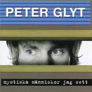 Peter Glyt - Mystiska Människor Jag Sett FLAC