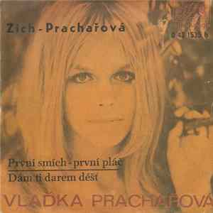 Zich - Vlaďka Prachařová - První Smích - První Pláč / Dám Ti Darem Déšť FLAC