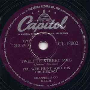 Pee Wee Hunt And His Orchestra - Twelfth Street Rag FLAC