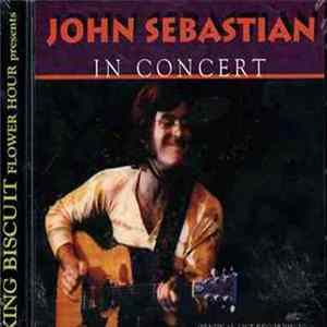 John Sebastian - King Biscuit Flower Hour Presents John Sebastian In Concert FLAC