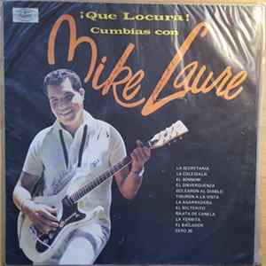 Mike Laure - ¡Que Locura! Cumbias Con Mike Laure FLAC