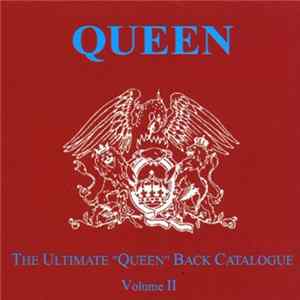 Queen - The Ultimate "Queen" Back Catalogue Volume II FLAC