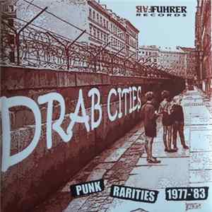Various - Drab Cities (Punk Rarities 1977-'83) FLAC