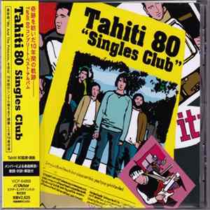 Tahiti 80 - Singles Club FLAC