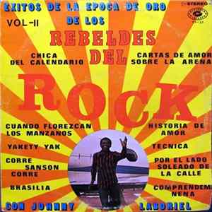 Los Rebeldes Del Rock Con Johnny Laboriel - Exitos De la Epoca De Oro De Los Rebeldes Del Rock Con Johnny Laboriel Vol-II FLAC