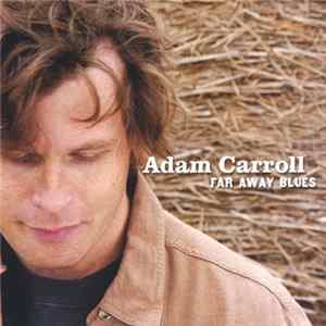 Adam Carroll - Far Away Blues FLAC