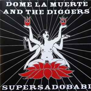 Dome La Muerte And The Diggers - Supersadobabi FLAC