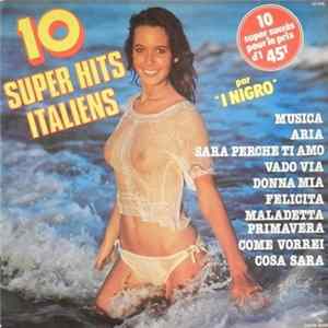 I Nigro - 10 Super Hits Italiens FLAC