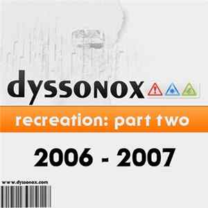 Dyssonox - Recreation: Part Two - 2006-2007 FLAC