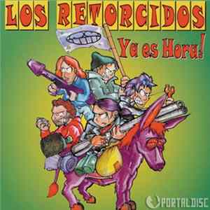 Los Retorcidos - Ya Es Hora! FLAC
