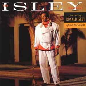 The Isley Brothers Featuring Ronald Isley - Spend The Night FLAC