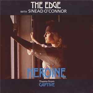 The Edge With Sinead O'Connor - Heroine (Theme From Captive) FLAC