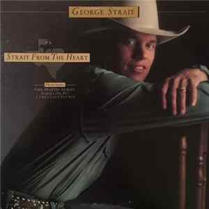 George Strait - Strait From The Heart FLAC