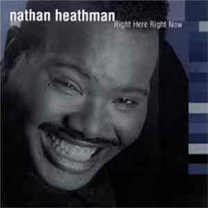 Nathan Heathman - Right Here Right Now FLAC