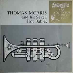 Thomas Morris And His Seven Hot Babies - Thomas Morris And His Seven Hot Babies FLAC