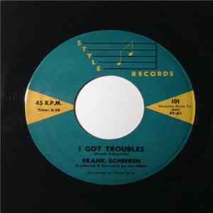 Frank Scheeren - I Got Troubles / Sugarwood Mountain FLAC