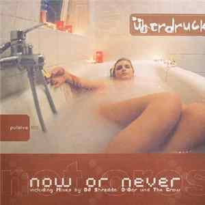 Überdruck - Now Or Never FLAC