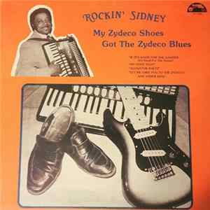 Rockin' Sidney - My Zydeco Shoes Got The Zydeco Blues FLAC