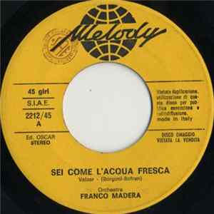 Orchestra Franco Madera - Sei Come L'Acqua Fresca FLAC