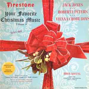 Jack Jones • Roberta Peters • Vienna Choir Boys With Irwin Kostal Conducting The Firestone Orchestra And Chorus - Firestone Presents Your Favorite Christmas Music Volume 6 FLAC