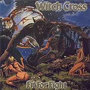Witch Cross - Fit For Fight FLAC