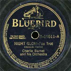 Charlie Barnet And His Orchestra - Night Glow / A Lover Is Blue FLAC