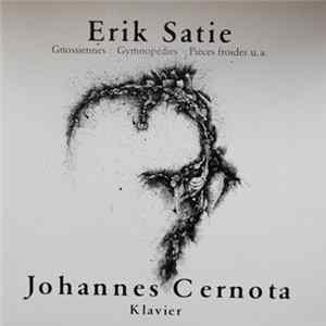 Erik Satie / Johannes Cernota - Gnossiennes, Gymnopédies, Pièces Froides U.A. FLAC
