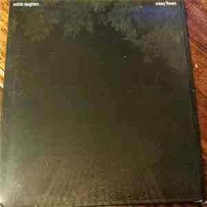 Autistic Daughters - Uneasy Flowers FLAC