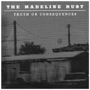 The Madeline Rust - Truth Or Consequences FLAC
