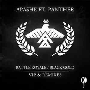 Apashe Ft. Panther - Battle Royale / Black Gold (VIP & Remixes) FLAC