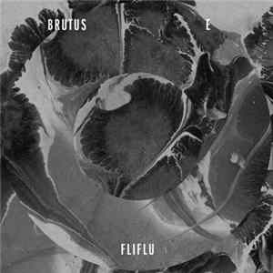 Brutus - Fliflu / Bye Julia FLAC