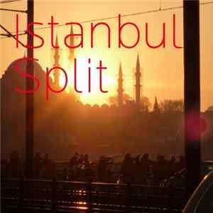 Various - Istanbul Split FLAC